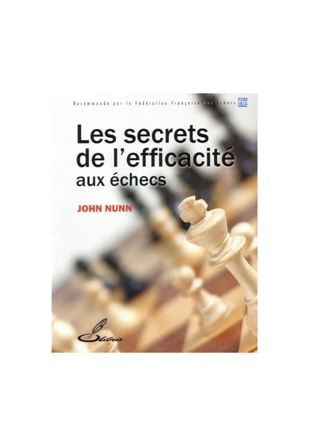 Livres d'échecs pour s'entraîner : les secrets de l'efficacité aux échecs de John Nunn