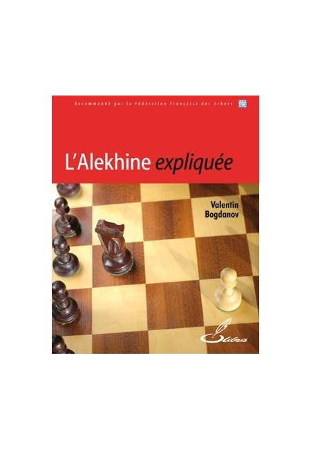 ''L'Alekhine expliquée'' est un livre d'échecs écrit le maître international d'échecs Valentin Bogdanov